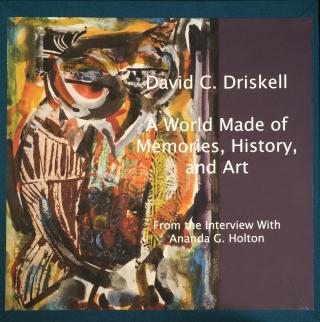 David C. Driskell, A World Made of Memories, History, and Art - Artist Book