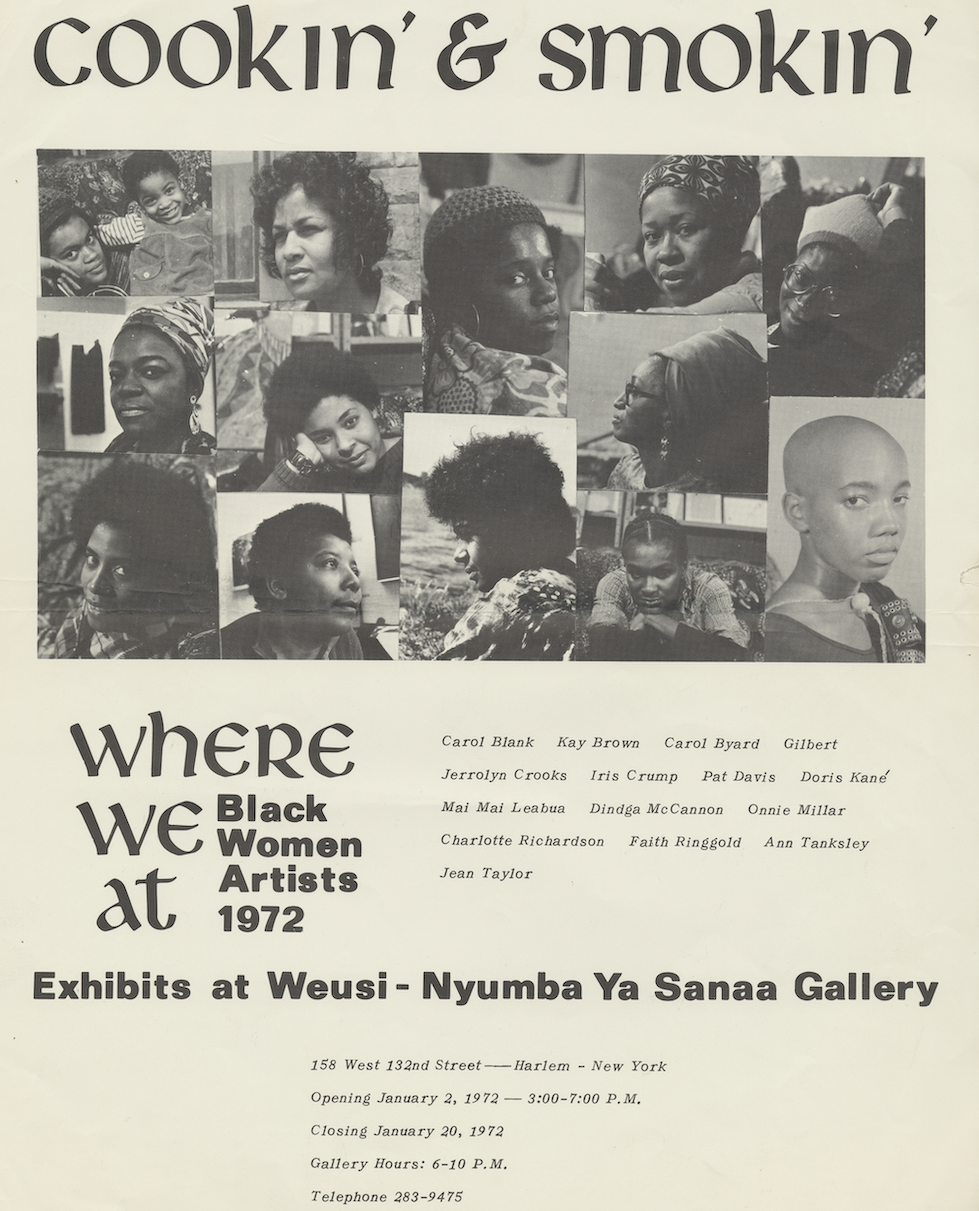 Flyer black and white, titled "cookin' and smoking'" Followed below by a grid of 14 women faces. At the bottom on the left it reads : " Where we at Black Women artists 1971" and their listed names on the right. " Exhibit at Weusi - Nyumba Ya Sanaa Gallery and the details of the galleries. 