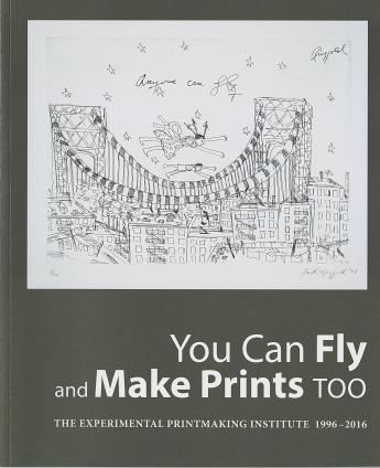 Cover of You Can Fly and Make Prints Too exhibition catalogue